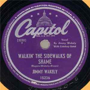 FLAC Jimmy Wakely - Walkin' The Sidewalks Of Shame / Mine All Mine