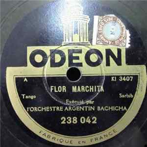 FLAC Orchestre Argentin Bachicha - Flor Marchita / Mama Yo Quiero Un Novio