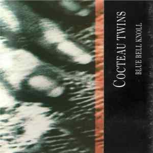 FLAC Cocteau Twins - Blue Bell Knoll