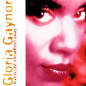FLAC Gloria Gaynor - Love Is Just A Heartbeat Away
