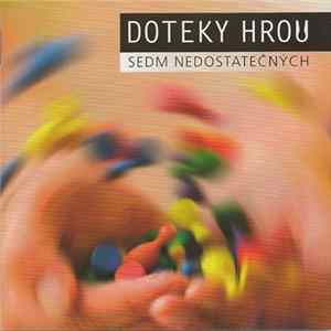 FLAC Sedm Nedostatečných - Doteky Hrou