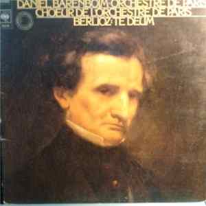 FLAC Berlioz, Daniel Barenboim, Jean Dupouy, Orchestre De Paris, Le Choeur D'Enfants De Paris, La Maîtrise De La Resurrection, Jean Guillou, Le Choeur De L'Orchestre de Paris - Te Deum, Op. 22