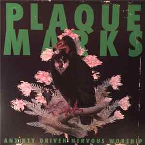 FLAC Plaque Marks - Anxiety Driven Nervous Worship