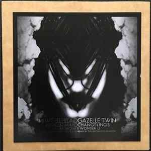 FLAC Gazelle Twin - Changelings