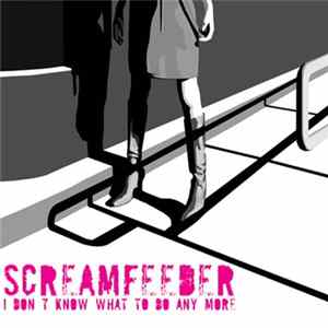 FLAC Screamfeeder - I Don't Know What To Do Anymore