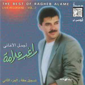 FLAC راغب علامة = Ragheb Alame - أجمل الأغاني - تسجيل حفلة - الجزء الثاني = The Very Best Of (Live Recording - Vol. 2)