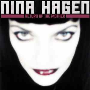 FLAC Nina Hagen - Return Of The Mother