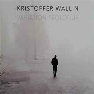 FLAC Kristoffer Wallin - Variation Prologue