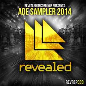 FLAC Various - Revealed Recordings Presents ADE Sampler 2014