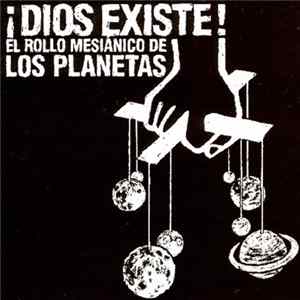 FLAC Los Planetas - ¡Dios Existe! El Rollo Mesiánico De Los Planetas