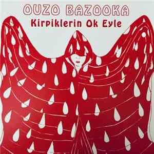 FLAC Ouzo Bazooka - Killing Me / Kirpiklerin Ok Eyle