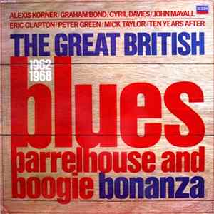 FLAC Various - The Great British Blues, Barrelhouse And Boogie Bonanza 1962-1968