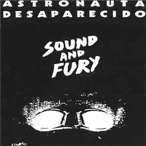 FLAC Astronauta Desaparecido - Sound And Fury