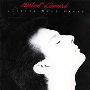 FLAC Herbert Léonard - Laissez-Nous Rêver