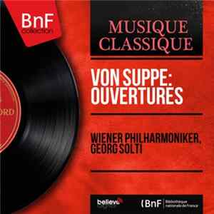 FLAC Wiener Philharmoniker, Georg Solti - Von Suppe: Ouvertures