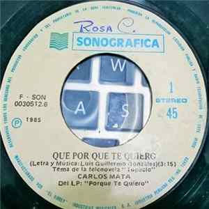 FLAC Carlos Mata - Que Por Qué Te Quiero / Como Un Loco