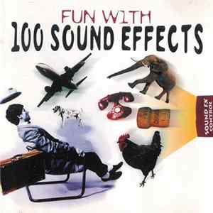 FLAC No Artist - Fun With 100 Sound Effects