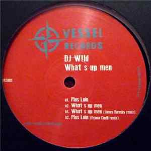 FLAC DJ Wild - What's Up Men