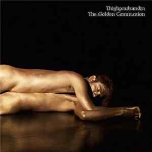 FLAC Thighpaulsandra - The Golden Communion
