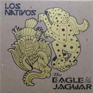FLAC Los Nativos - The Eagle & The Jaguar