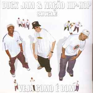 FLAC Duck Jam & Nação Hip Hop - Veja Como É Bom