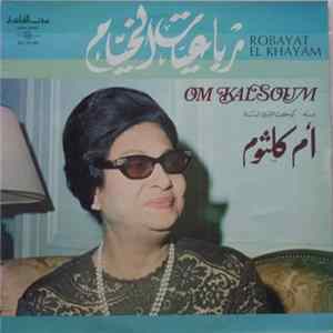 FLAC أم كلثوم = Om Kalsoum - رباعيات الخيام = Robayat El Khayam