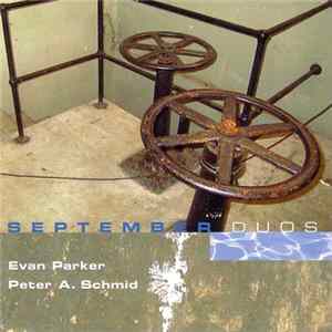 FLAC Evan Parker • Peter A. Schmid - September Duos