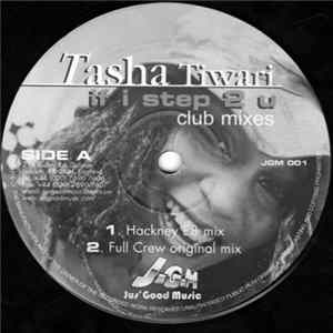 FLAC Tasha Tiwari - If I Step 2 U (Club Mixes)