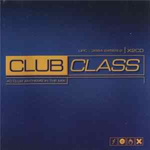 FLAC Various - Club Class (40 Club Anthems In The Mix): St. Peter And Heaven