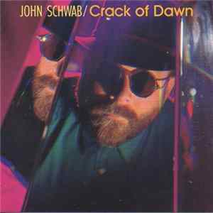 FLAC John Schwab - Crack Of Dawn