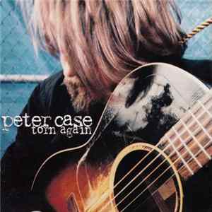 FLAC Peter Case - Torn Again