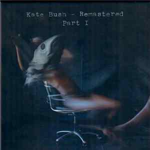 FLAC Kate Bush - Remastered Part I