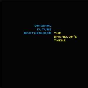 FLAC Original Future Brotherhood - The Bachelor's Theme