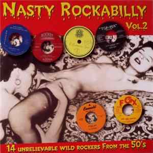 FLAC Various - Nasty Rockabilly - Vol.2 - 14 Unbelievable Wild Rockers From The 50's