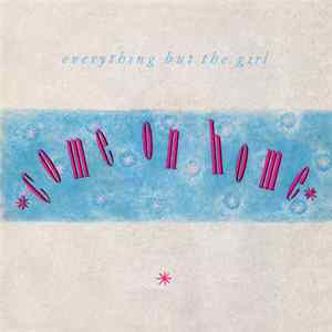 FLAC Everything But The Girl - Come On Home