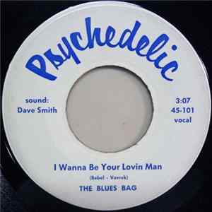 FLAC The Blues Bag - I Wanna Be Your Lovin Man / Do Me Wrong