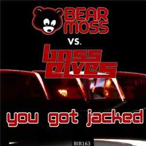 FLAC Bear Moss Vs. Bass Elves - You Got Jacked