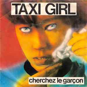 FLAC Taxi Girl - Cherchez Le Garçon