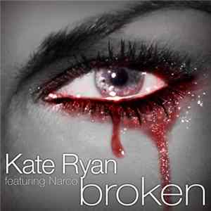 FLAC Kate Ryan - Broken (Remixes)