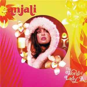 FLAC Anjali - The World Of Lady A