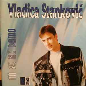 FLAC Vladica Stanković - Mi Se Ne Damo