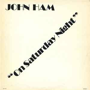 FLAC John Ham - On Saturday Night
