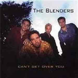 FLAC The Blenders - Can't Get Over You