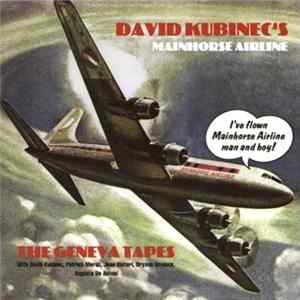 FLAC David Kubinec's Mainhorse Airline - The Geneva Tapes