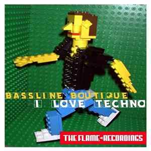 FLAC Bassline Boutique - I Love Techno