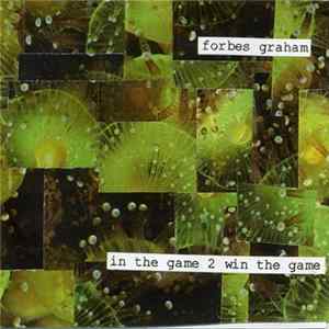 FLAC Forbes Graham - In The Game 2 Win The Game