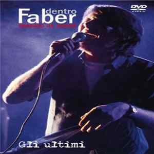 FLAC Fabrizio De André - Dentro Faber Vol. 2 - Gli Ultimi