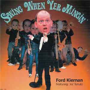 FLAC Ford Kiernan Featuring Joz Tenuto - Swing When Yer Mingin'