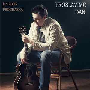 FLAC Dalibor Prochazka - Proslavimo Dan