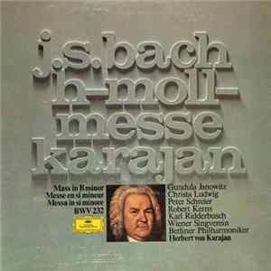 FLAC J.S. Bach - Karajan, Gundula Janowitz, Christa Ludwig, Peter Schreier, Robert Kerns, Karl Ridderbusch, Wiener Singverein, Berliner Philharmoniker - H-Moll-Messe